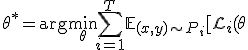 
\theta^* = \arg\min_{\theta} \sum_{i=1}^{T} \mathbb{E}_{(x,y) \sim P_i} [\mathcal{L}_i(\theta; x, y)]
