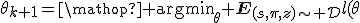 \theta_{k+1}=\mathop{\rm argmin}_{\theta}{\bf E}_{(s,\pi,z)\sim{\cal D}}l(\theta;s,\pi,z).