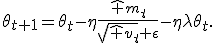 \theta_{t+1}=\theta_t-\eta\frac{\hat m_t}{\sqrt{\hat v_t}+\epsilon}-\eta\lambda\theta_t.