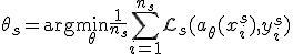 \theta_s = \arg\min_{\theta} \frac{1}{n_s} \sum_{i=1}^{n_s} \mathcal{L}_s(a_\theta(x_i^s), y_i^s)