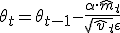 \theta_t = \theta_{t-1} - \frac{\alpha \cdot \hat{m}_t}{\sqrt{\hat{v}_t} + \epsilon}