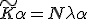 \tilde{K} \alpha = N \lambda \alpha