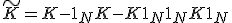 \tilde{K} = K - 1_N K - K 1_N + 1_N K 1_N