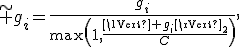 \tilde g_i=\frac{g_i}{\max\left(1,\frac{\lVert g_i\rVert_2}{C}\right)},