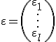 \varepsilon = \(\varepsilon_1 <br> \ \vdots\ <br> \varepsilon_l\) 