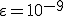 \varepsilon = 10^{-9}
