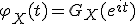 \varphi_X(t) = G_X(e^{it})
