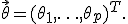 \vec{\theta}=(\theta_1,\ldots,\theta_p)^T.