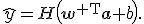 \widehat{y}=H\left(\mathbf{w}^{\mathsf T}\mathbf{a}+b\right).