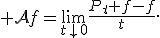 {\cal A}f=\lim_{t\downarrow0}\frac{P_t f-f}{t}.