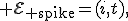 {\cal E}_{\rm spike}=(i,t),