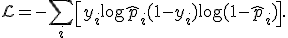 {\cal L}= -\sum_i \left[ y_i\log\hat p_i+ (1-y_i)\log(1-\hat p_i) \right].