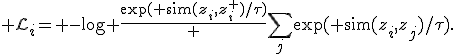 {\cal L}_i= -\log \frac{\exp({\rm sim}(z_i,z_i^+)/\tau)} {\sum_j\exp({\rm sim}(z_i,z_j)/\tau)}.