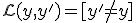 {\mathcal L}(y,y') = [y'\neq y]