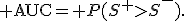 {\rm AUC}= P(S^+>S^-).