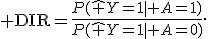 {\rm DIR}=\frac{P(\hat Y=1\mid A=1)}{P(\hat Y=1\mid A=0)}.