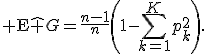 {\rm E}\widehat G=\frac{n-1}{n}\left(1-\sum_{k=1}^{K}p_k^2\right).