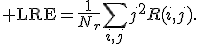 {\rm LRE}=\frac{1}{N_r}\sum_{i,j}j^2R(i,j).