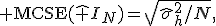 {\rm MCSE}(\widehat I_N)=\sqrt{\widehat\sigma_h^2/N},