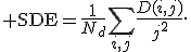 {\rm SDE}=\frac{1}{N_d}\sum_{i,j}\frac{D(i,j)}{j^2}.