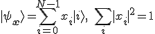 |\psi_{\mathbf{x}}\rangle = \sum_{i=0}^{N-1} x_i |i\rangle, \quad \sum_i |x_i|^2 = 1