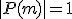 |P(m)| = 1