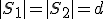 |S_1|=|S_2|=d