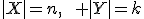 |X|=n,\qquad |Y|=k