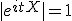|e^{itX}|=1