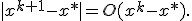 |x^{k+1}-x*|=O(x^k-x*).