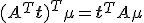  (A^T \mathbf{t})^T \mu = \mathbf{t}^T A \mu 