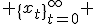  \{x_t\}_{t=0}^\infty 