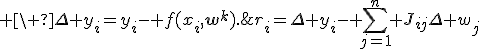 r_i=\Delta y_i- \sum_{j=1}^{n} J_{ij}\Delta w_j; \ \Delta y_i=y_i- f(x_i,\mathbf{w}^k).