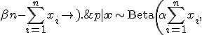 p \mid \mathbf{x} \sim \mathrm{Beta}\left(\alpha + \sum_{i=1}^n x_i,\; \beta + n - \sum_{i=1}^n x_i\right).