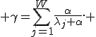  \gamma=\sum_{j=1}^W\frac{\alpha}{\lambda_j+\alpha}. 