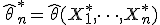  \hat{\theta}_{n}^{*} = \hat{\theta}(X_1^*, \dots, X_n^*) 