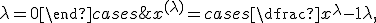 x^{(\lambda)} = \begin{cases} \dfrac{x^{\lambda} - 1}{\lambda}, & \lambda \neq 0 \\[4pt] \ln x, & \lambda = 0 \end{cases}