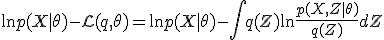  \ln p(X \mid \theta) - \mathcal{L}(q, \theta) = \ln p(X \mid \theta) - \int q(Z) \ln \frac{p(X, Z \mid \theta)}{q(Z)} dZ 