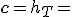  \mathbf{c} = h_T = 