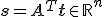  \mathbf{s} = A^T \mathbf{t} \in \mathbb{R}^n 