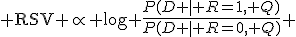  \mathrm{RSV} \propto \log \frac{P(D \mid R=1, Q)}{P(D \mid R=0, Q)} 
