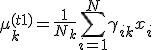  \mu_k^{(t+1)} = \frac{1}{N_k} \sum_{i=1}^N \gamma_{ik} x_i 