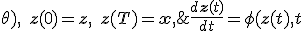 \frac{d\mathbf{z}(t)}{dt} = \phi(\mathbf{z}(t), t; \theta), \quad \mathbf{z}(0) = \mathbf{z}, \quad \mathbf{z}(T) = \mathbf{x},