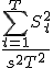   \frac {\sum_{t = 1}^{T} S_{t}^2}{s^2 T^2} 