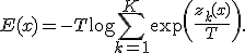  E(x) = -T \log \sum_{k=1}^{K} \exp\!\left(\frac{z_k(x)}{T}\right). 