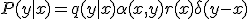  P(y \mid x) = q(y \mid x) \alpha(x, y) + r(x) \delta(y - x) 
