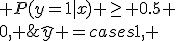 
\hat{y} =
\begin{cases}
1, & P(y=1|x) \ge 0.5 \\
0, & \text{иначе}
\end{cases}
