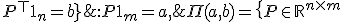 \Pi(a,b) = \{ P \in \mathbb{R}^{n \times m}_+&nbsp;: P \mathbf{1}_m = a,\; P^\top \mathbf{1}_n = b \}