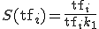  S(\mathrm{tf}_i) = \frac{\mathrm{tf}_i}{\mathrm{tf}_i + k_1} 