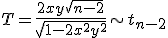  T = \frac{2xy\sqrt{n-2}}{sqrt{1-2x^2y^2}} \sim t_{n-2} 